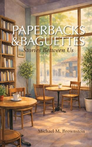 Paperbacks & Baguettes: Stories Between Us (English Edition)