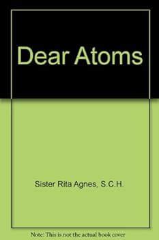 Hardcover Dear Atoms [Unknown] Book