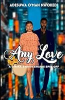 Any Love - a Ginika's Bridesmaids Spin-Off B0CRKYRWD8 Book Cover