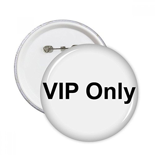 Badge bouton motif de vip seulement pins cadeau pour soirée M