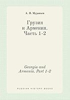 Georgia and Armenia. Part 1-2 5519395462 Book Cover