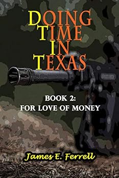 Doing Time in Texas: Book 2: For Love of Money