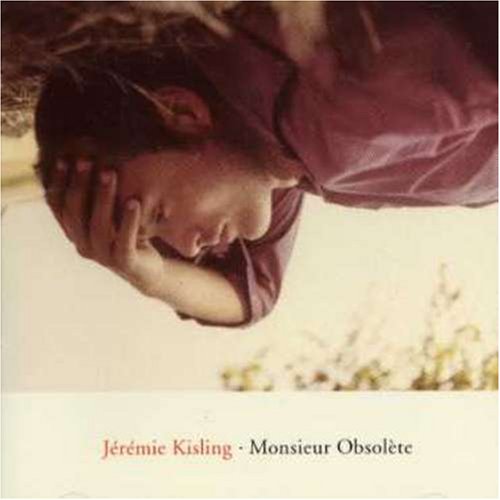 KISLING;JEREMIE - MONSIEUR OBSOLETE [Audio CD] KISLING;JEREMIE