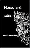 Honey and milk