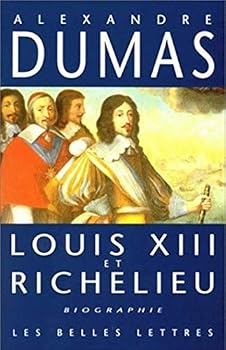 Louis XIII et Richelieu: Biographie