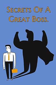Paperback Secrets Of A Great Boss.: Lined Notebook Book