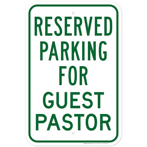 Reserved Parking For Guest Pastor Sign, 12x18 Inches, Rust Free