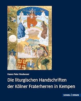 Hardcover Die Liturgischen Handschriften Der Kolner Fraterherren in Kempen [German] Book