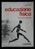 EDUCAZIONE FISICA PER RAGAZZI E RAGAZZE