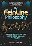 The FeinLine Philosophy: 25 Creative Songwriting Exercises To Unleash Your Voice