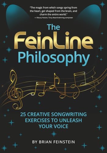 The FeinLine Philosophy: 25 Creative Songwriting Exercises To Unleash Your Voice