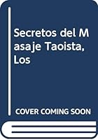 Secretos del Masaje Taoista, Los 8495536404 Book Cover