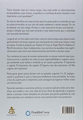 Primeiro o mais importante: Como pôr em foco suas prioridades para obter resultados altamente eficaz