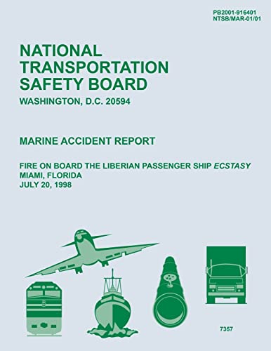 Marine Accident Report: Fire on Board the Liberian Passenger Report Ecstasy Miami, Florida July 20, 1998
