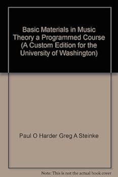 Unknown Binding Basic Materials in Music Theory a Programmed Course (A Custom Edition for the University of Washington) Book