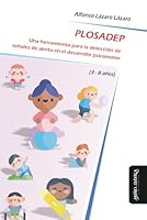 PLOSADEP: Una herramienta para la detección de señales de alerta en el desarrollo psicomotor (3-8 años) B0G2RQ5GYL Book Cover