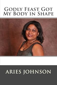 Paperback Godly Feast Got My Body in Shape Book
