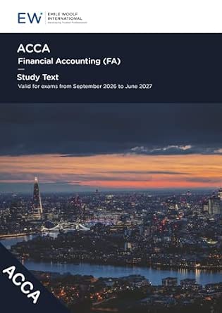 ACCA Financial Accounting (FA) Study Text - 2026-27 (ACCA - 2026-27 ...