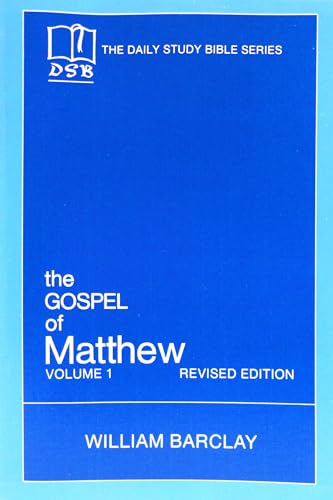 The Gospel of Matthew: Vol. 1, Chapters 1-10 (The Daily Study Bible Series, Revised Edition)