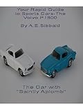volvo p1800 schaltplan  Your Rapid Guide to:Sports Cars-The Volvo P1800 (The Car with Saintly Aplomb) (English Edition)