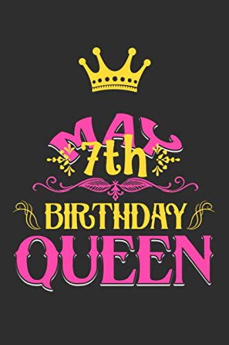 May 7Th Birthday Queen: Composition Notebook/Journal 6 x 9 With Notes and To Do List Pages, Perfect For Diary, Doodling, Happy Birthday Gift