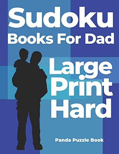 Sudoku Books For Dad Large Print Hard: Logic Games For Adults - Brain Games For Adults