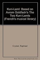 Kuni-Leml: Based on Avrom Goldfadn's "The Two Kuni-Lemls" (French's musical library) 0573681287 Book Cover