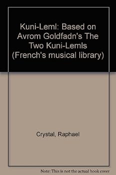 Paperback Kuni-Leml: Based on Avrom Goldfadn's "The Two Kuni-Lemls" (French's musical library) Book