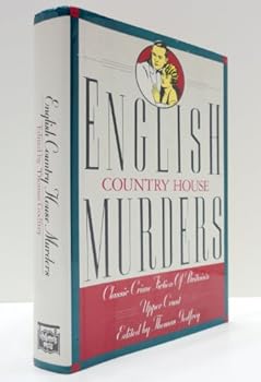 Hardcover English Country House Murders: Classic Crime Fiction of Britain's Upper Crust Book