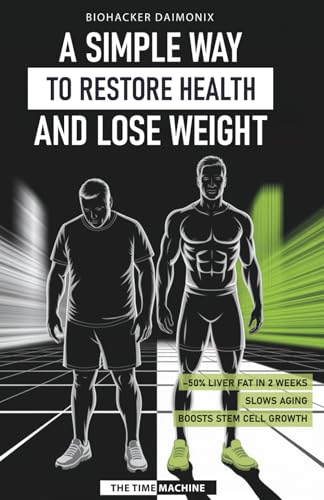 An Easy Way to Regain Health and Lose Weight: The Time Machine
