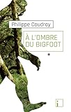 A l'ombre du Bigfoot