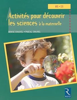 Paperback Activités pour découvrir les sciences à la maternelle [French] Book