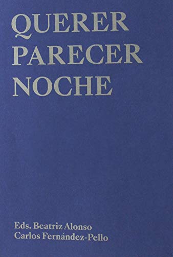 Querer parecer noche