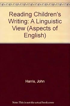Reading Children's Writing: A Linguistic View (Aspects of English)