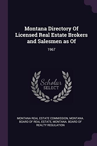 Montana Directory Of Licensed Real Estate Brokers and Salesmen as Of: 1967