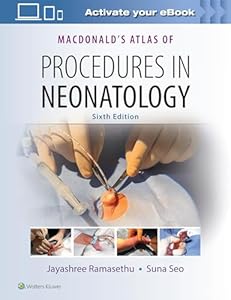 Macdonald's Atlas of Procedures in Neonatology