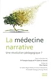  La médecine narrative: Une révolution pédagogique ?