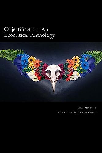 Objectification: An Ecocritical Anthology