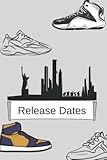 Release Dates: 6x9 120 Pages, of Blank-Lined Paper, Glossy Finish Cover, Planner, Notebook, Diary or use to record Sneaker Release Dates.