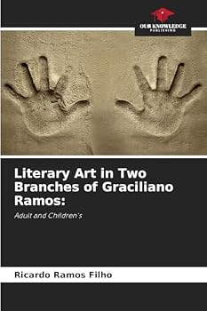 Paperback Literary Art in Two Branches of Graciliano Ramos Book