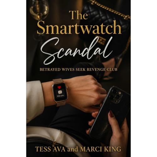 The Smartwatch Scandal Audiobook By Tess Ava, Marci King cover art