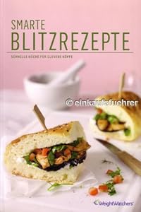 Smarte Blitzrezepte (ProPoints™ Plan 360°) von Weight Watchers *NEU 2014*