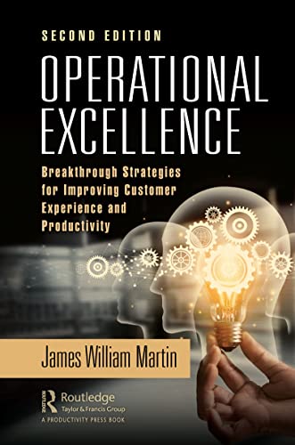 Operational Excellence: Breakthrough Strategies for Improving Cus...