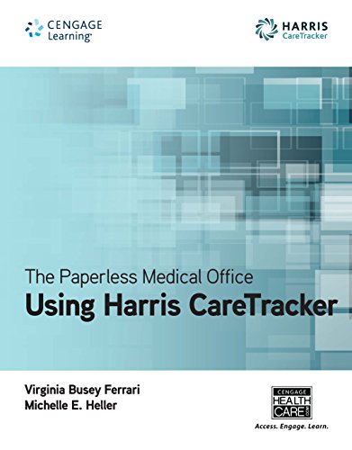 The Paperless Medical Office: Using Harris Care Tracker, Spiral bound Version: Using Harris CareTracker, Spiral bound Version