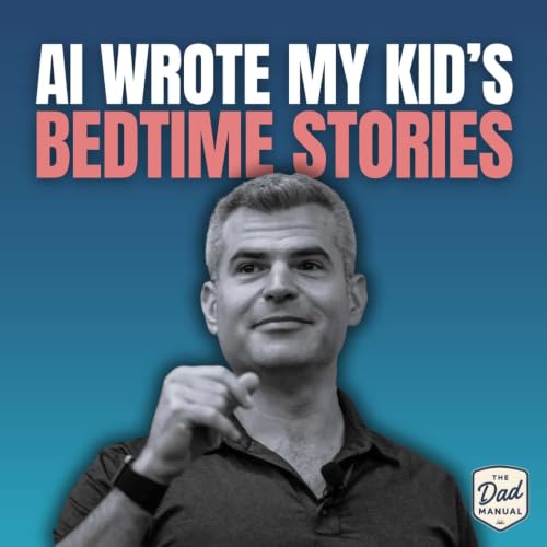 Ep 38: How Lior Weinstein Uses AI to Be a Better Dad