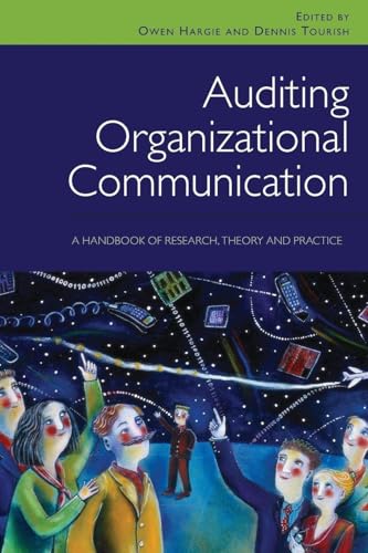 Auditing Organizational Communication: A Handbook of Research, Theory and Practice