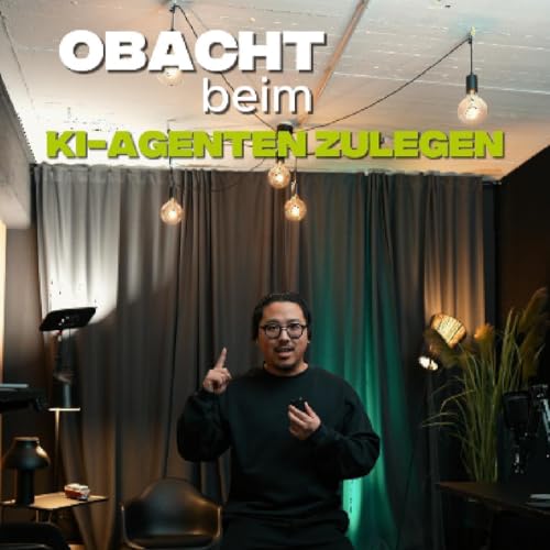 #14 - Obacht beim KI-Agenten zulegen