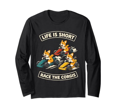 Life Is Short Race The Corgis Funny Go Kart Racing Lifestyle ����T�V���c