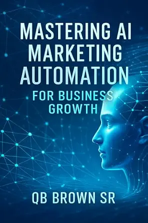 Mastering AI Marketing Automation for Business Growth