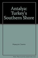 Antalya: Turkey's Southern Shore 9756994169 Book Cover